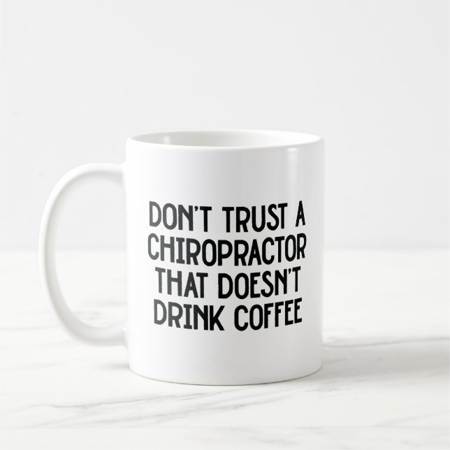Funny Chiropractor Quote Coffee Mug (Left)