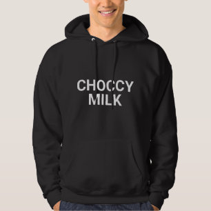 Funny Choccy Milk Chocolate Milk Ironic Meme Lover Hoodie