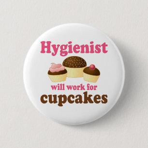 Funny Chocolate Cupcakes Dental Hygienist 2 Inch Round Button
