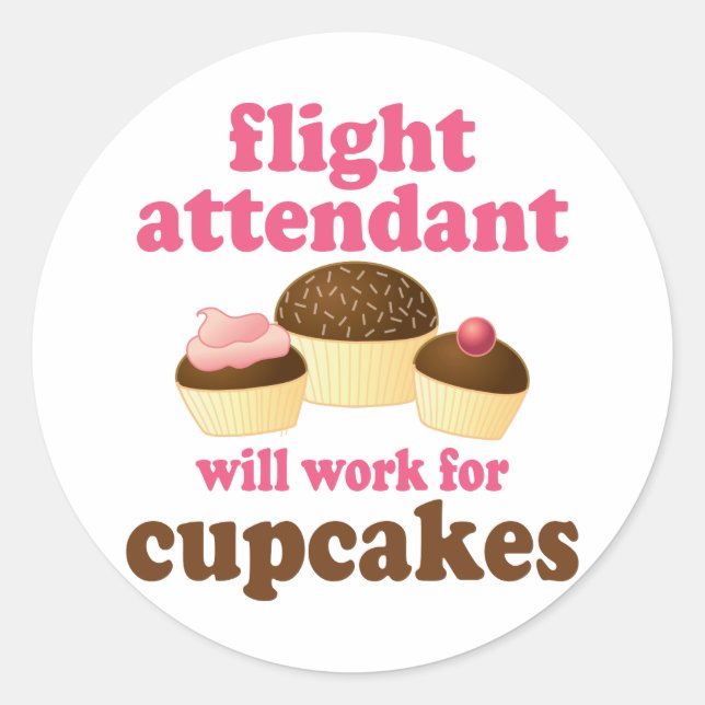 Funny Chocolate Cupcakes Flight Attendant Classic Round Sticker (Front)