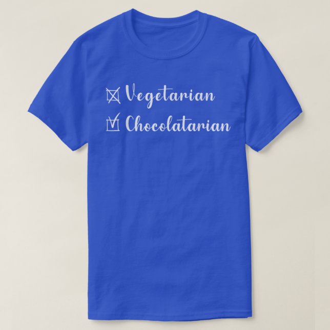Funny Chocolate Day quote, Chocolatarian For Choco T-Shirt (Design Front)