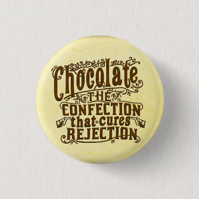Funny Chocolate Writer Rejection Cure 1 Inch Round Button (Front)