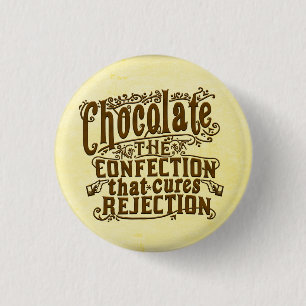 Funny Chocolate Writer Rejection Cure 1 Inch Round Button