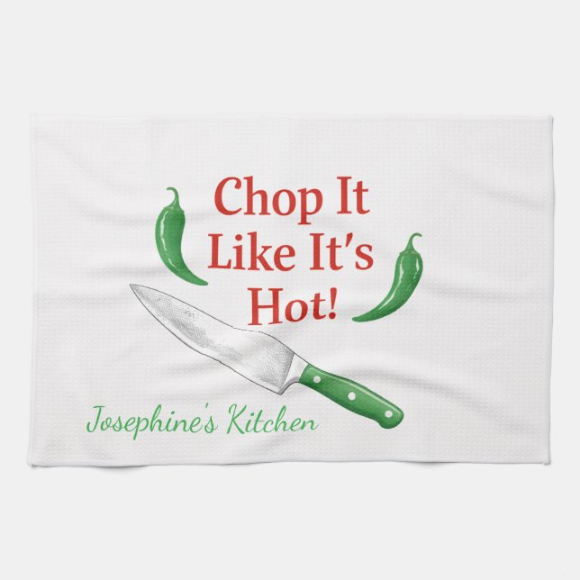 Funny Chop It Like Its Hot Personalized Chef Trend Kitchen Towel (Horizontal)