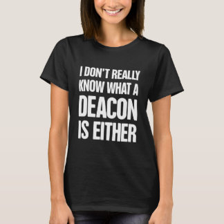 Funny Christian Church Deacon Jesus T-Shirt
