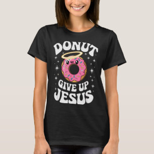 Funny Christian Donut Cute Faith Humor Retro Jesus T-Shirt