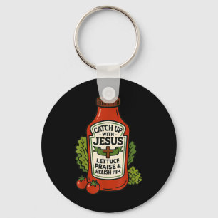 Funny Christian Faith Ketchup Pun Catch Up With Je Keychain