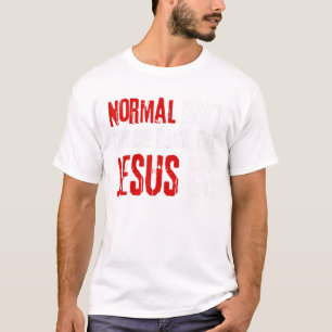 Funny Christian Faith, Normal Isn't Coming Back Bu T-Shirt