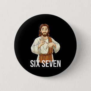 Funny Christian Jesus Six Seven 67 Faith Humor Chr 2 Inch Round Button