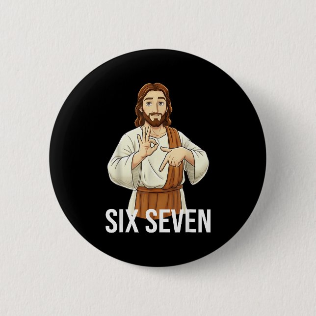 Funny Christian Jesus Six Seven 67 Faith Humor Chr 2 Inch Round Button (Front)