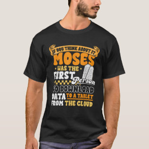 Funny Christian Moses First Person With a Tablet R T-Shirt