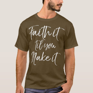 Funny Christian Pun Quote for Women Fah Til You T-Shirt