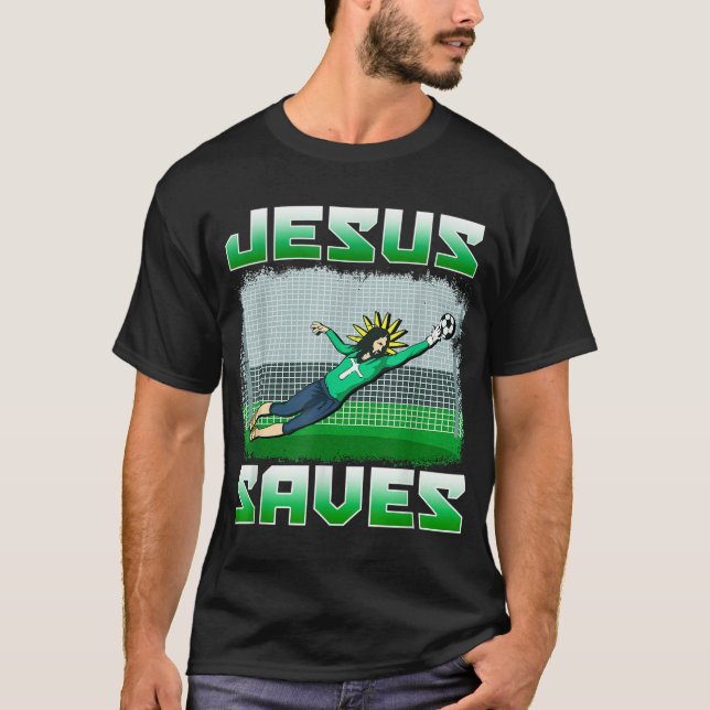 Funny Christian Soccer Jesus Saves Goalie Gift T-Shirt (Front)
