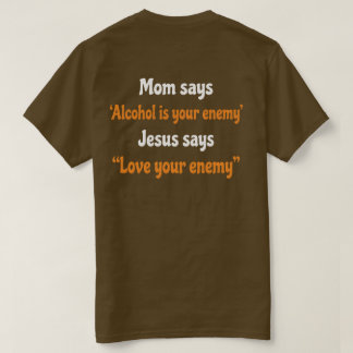 Funny Christian T-Shirt | Mom Says Alcohol Is Your