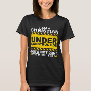 Funny Christian Under Construction Gift Catholic M T-Shirt