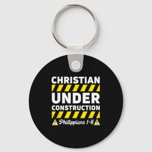 Funny Christian Under Construction Philipans 1-6 S Keychain