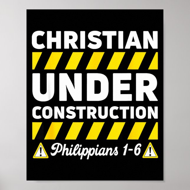 Funny Christian Under Construction Philipans 1-6 S Poster (Front)