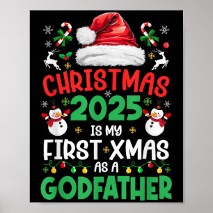 Funny Christmas 2025 Is My First Xmas As A Godfath Poster