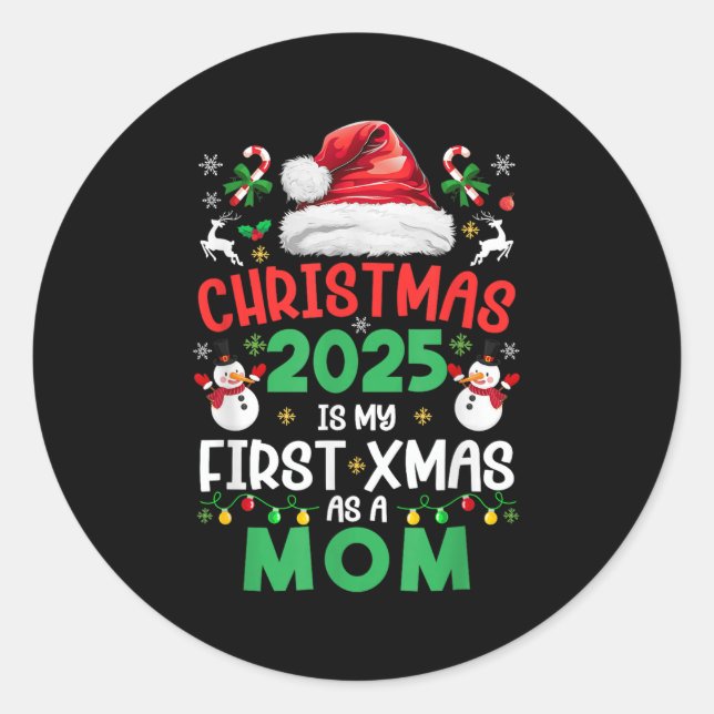 Funny Christmas 2025 Is My First Xmas As A Mom Fam Classic Round Sticker (Front)