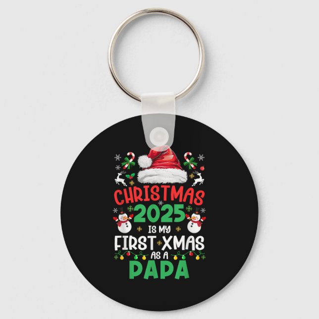 Funny Christmas 2025 Is My First Xmas As A Papa Fa Keychain (Front)