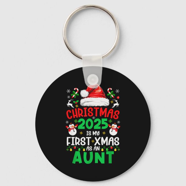 Funny Christmas 2025 Is My First Xmas As An Aunt F Keychain (Front)