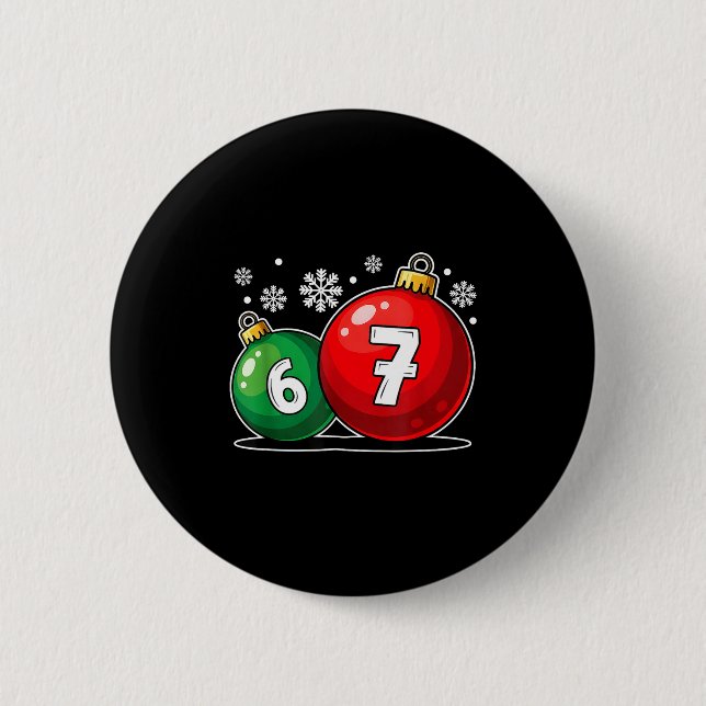 Funny Christmas 67 Six Seven Meme Gen Alpha Slang  2 Inch Round Button (Front)