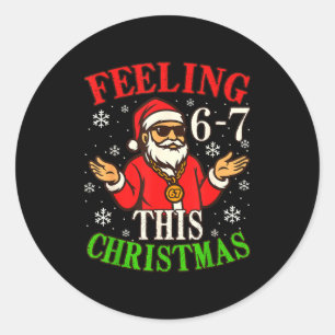 Funny Christmas 6-7 67 Six Seven Christmas Kids Te Classic Round Sticker