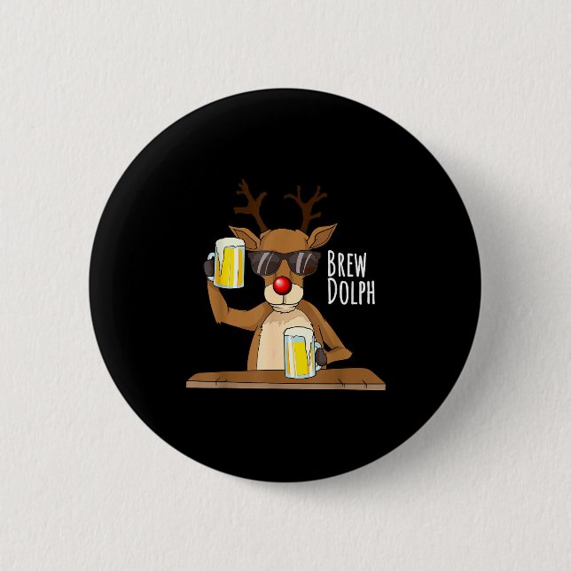 Funny Christmas Alcohol Shirt. Brew Dolph Beer Dri 2 Inch Round Button (Front)