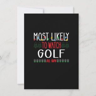 Funny Christmas Art Most Likely To Watch Golf All  Invitation