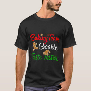 Funny Christmas Baking Team Cookie Taste Tester  T-Shirt