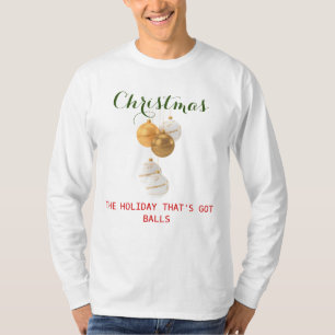 Funny Christmas Balls T-Shirt