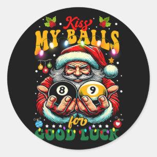Funny Christmas Billiards Kiss My For Good Luck  Classic Round Sticker