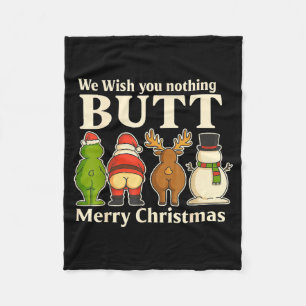 Funny Christmas Butt - We Wish You Merry Xmas Fleece Blanket