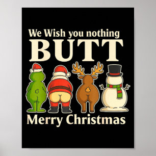 Funny Christmas Butt - We Wish You Merry Xmas  Poster