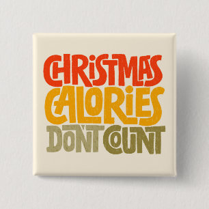 Funny Christmas Calories Don’t Count Design 2 Inch Square Button