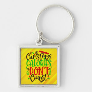 Funny Christmas Calories Don’t Count Design Keychain