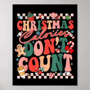 Funny Christmas Calories Don't Count Xmas Cookie  Poster