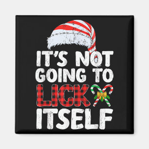Funny Christmas Candy Cane Its Not Going To Lick I Magnet