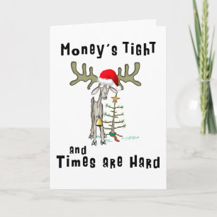 Funny Christmas Card  Money's Tight