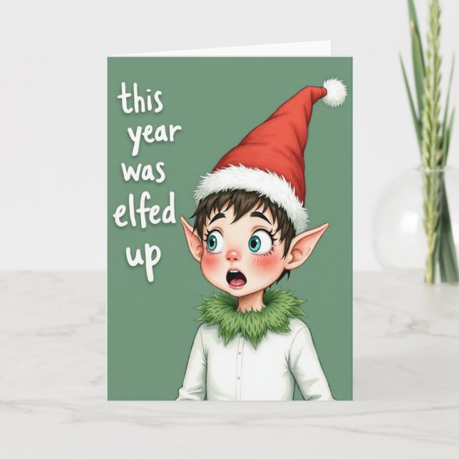 Funny Christmas Card: This Year Was Elfed Up Card (Front)