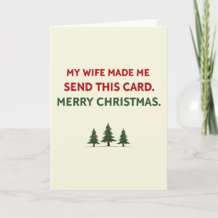 Funny Christmas card wife made me send