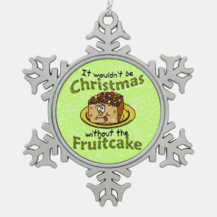 Funny Christmas Cartoon Fruitcake Snowflake Pewter Christmas Ornament