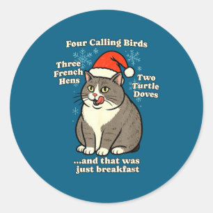 Funny Christmas Cat Meme Caroling Holiday Santa Ha Classic Round Sticker