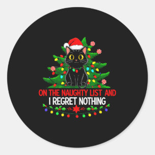 Funny Christmas Cat On The Naughty List I Regret N Classic Round Sticker