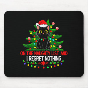 Funny Christmas Cat On The Naughty List I Regret N Mouse Pad