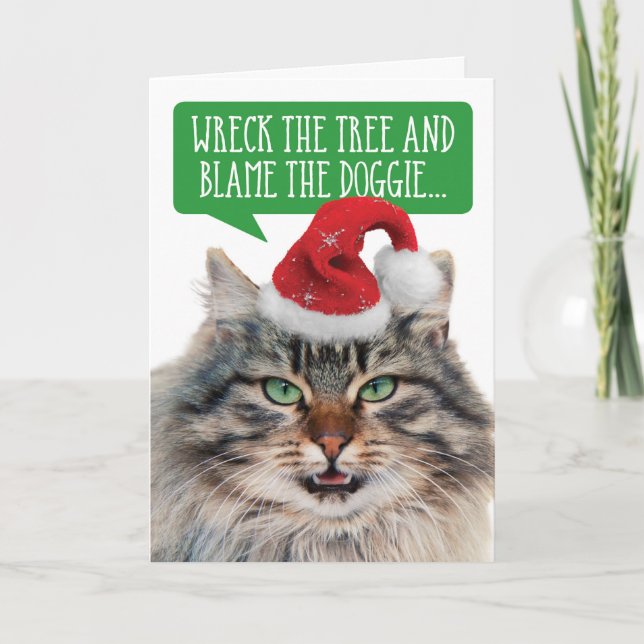 Funny Christmas Cat- Wreck the Tree Blame the Dog Holiday Card (Front)