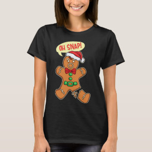 Funny Christmas Cookie Cookies OH SNAP Gingerbread T-Shirt