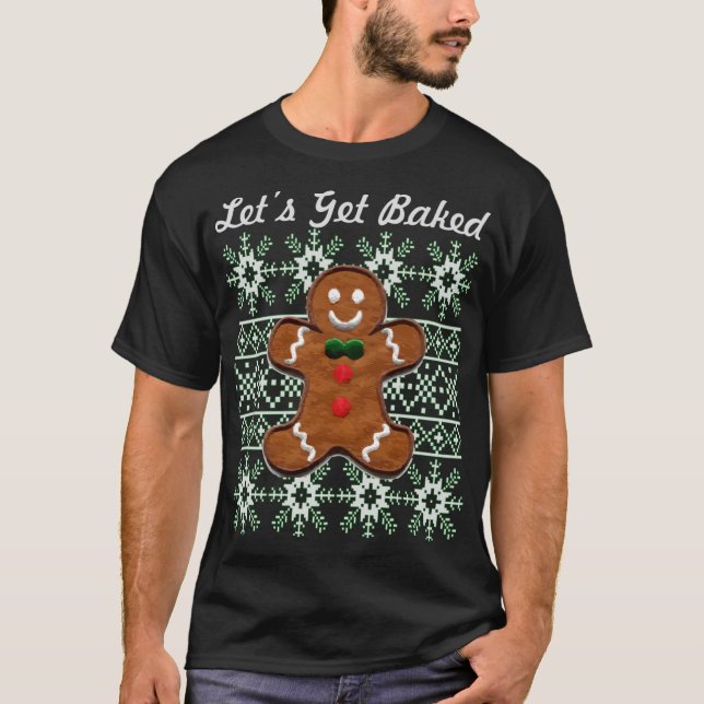 Funny Christmas Cookie Gingerbread Man Let's Get B T-Shirt (Front)