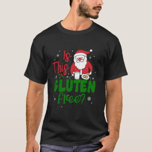 Funny Christmas Cookies Santa Is This Gluten Free  T-Shirt