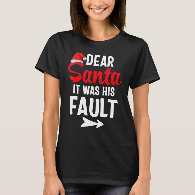 Funny Christmas Couples Shirts Dear Santa It Was H (Front)